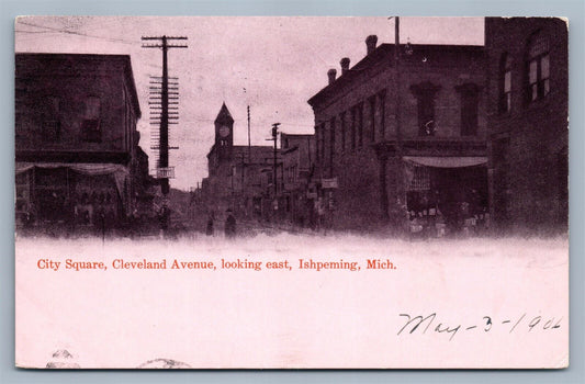 ISHPEMING MI CITY SQUARE CLEVELAND AVENUE 1906 ANTIQUE POSTCARD