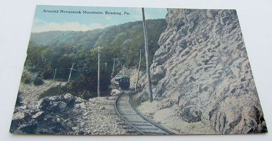 VINTAGE POSTCARD AROUND NEVERSINK MOUNTAIN READING PA train railroad railway