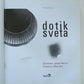 DOTIK SVETA SLOVENIAN ILLUSTRATED ARCHITECTURE BOOK by Zeljko Kozinc