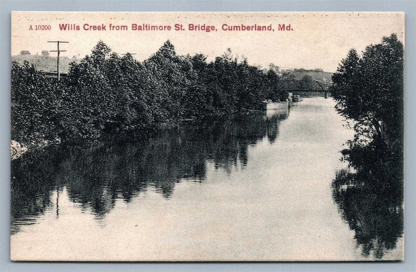 CUMBERLAND MD WILLS CREEK from BALTIMORE ST. BRIDGE ANTIQUE POSTCARD