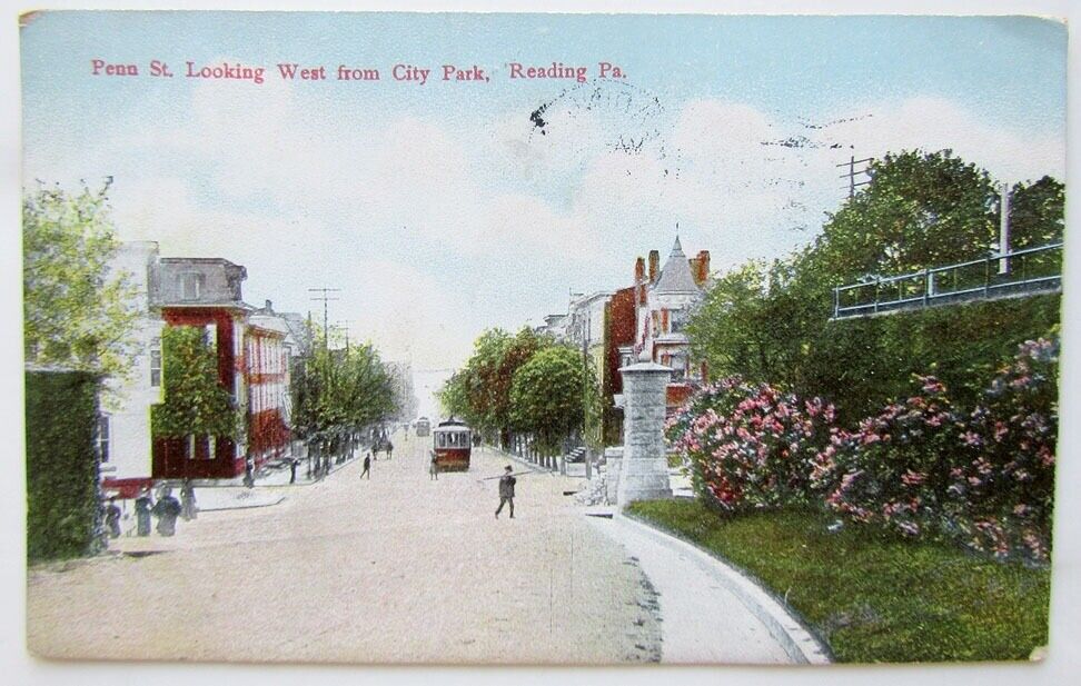 READING PA ANTIQUE 1910 POSTCARD PENN STREET LOOKING WEST FROM CITY PARK