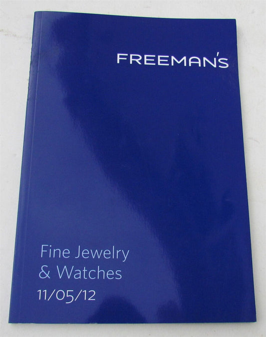 FINE JEWELRY & WATCHES 2012 FREEMAN'S AUCTION CATALOG