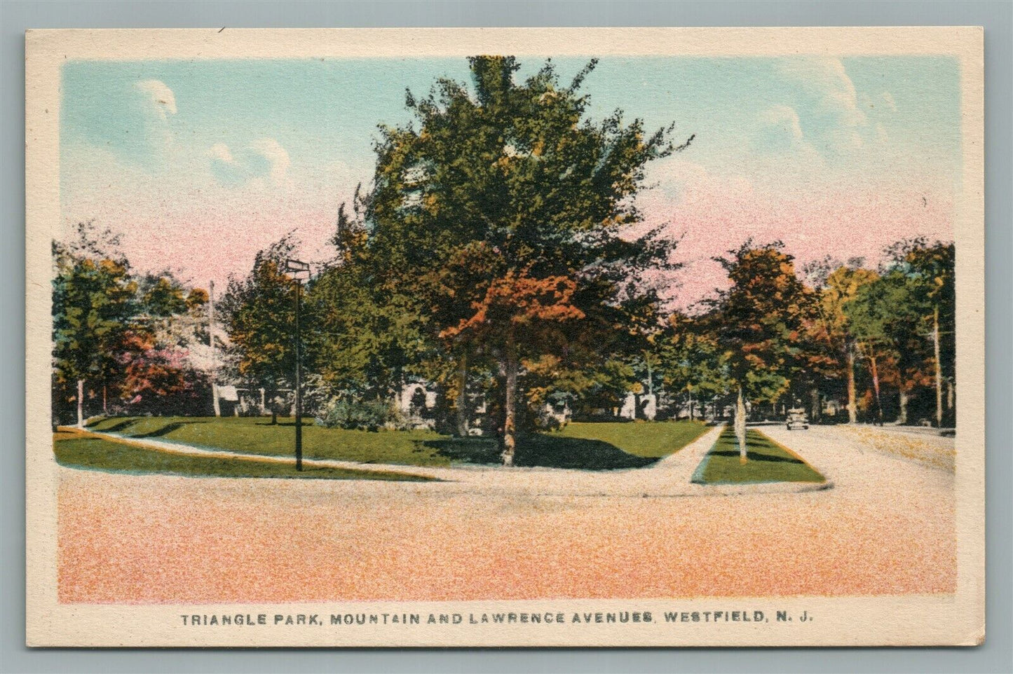 WESTFIELD NJ TRIANGLE PARK MOUNTAIN & LAWRENCE AVENUES VINTAGE POSTCARD