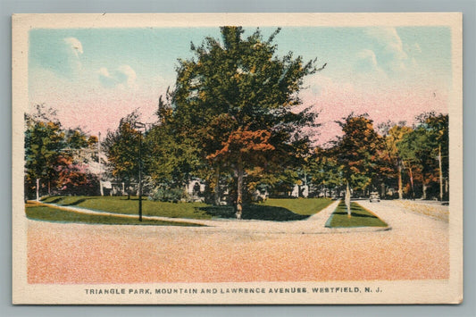 WESTFIELD NJ TRIANGLE PARK MOUNTAIN & LAWRENCE AVENUES VINTAGE POSTCARD