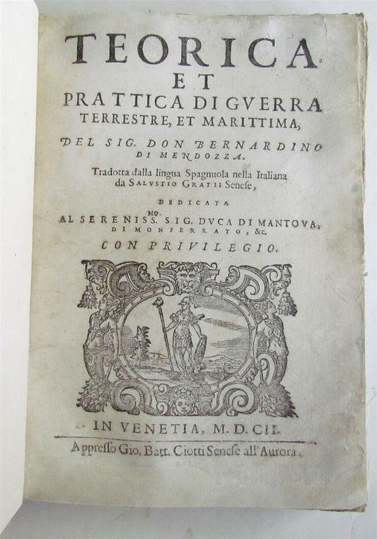 1602 THEORY & PRACTICE OF TERRESTRIAL & MARITIME WAR B. MENDOZA antique VELLUM