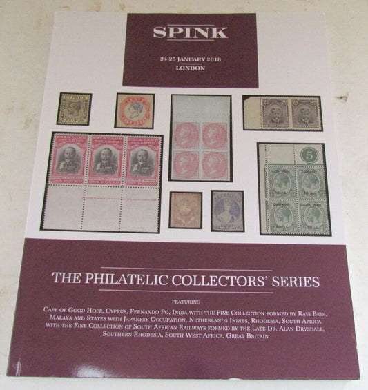 PHILATELIC COLLECTORS SERIES SPINK AUCTION January 2018 CATALOG