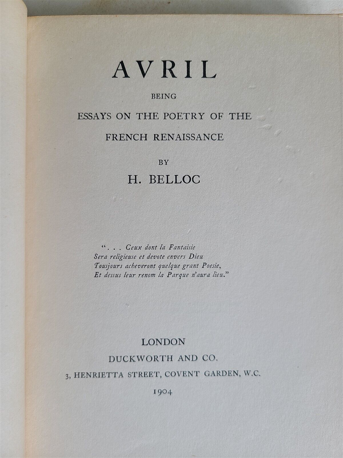 1904 AVRIL BEING ESSAYS on POETRY of the FRENCH RENAISSANCE by H. BULLOC antique