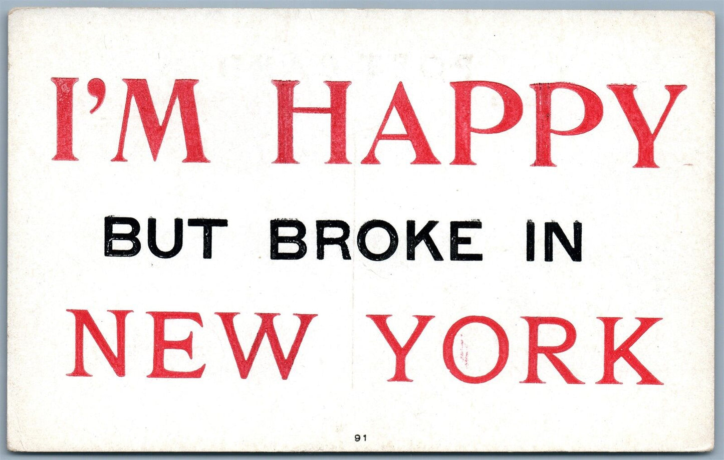 I AM HAPPY BUT BROKE IN NEW YORK ANTIQUE POSTCARD