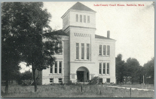 BALDWIN MI LAKE COUNTY COURT HOUSE ANTIQUE POSTCARD