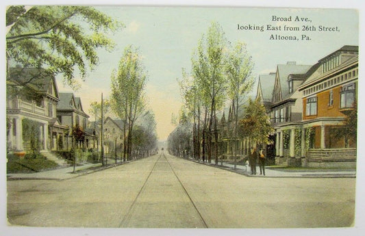 ANTIQUE 1911 POSTCARD BROAD AVENUE LOOKING EAST FROM 26th STREET ALTOONA PA