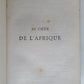 1877 AFRICAN VOYAGE by George SCHWEINFURTH antique ILLUSTRATED w/ PLATES & MAP