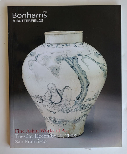 CHINESE & FINE ASIAN ART BONHAMS 2008 SAN FRANCISCO AUCTION CATALOG