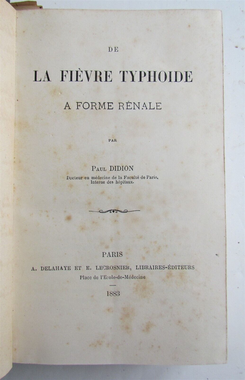 1883 TYPHOIDE FEVER TREATISE LA FIEVRE TYPHOIDE Paul Didion antique in FRENCH