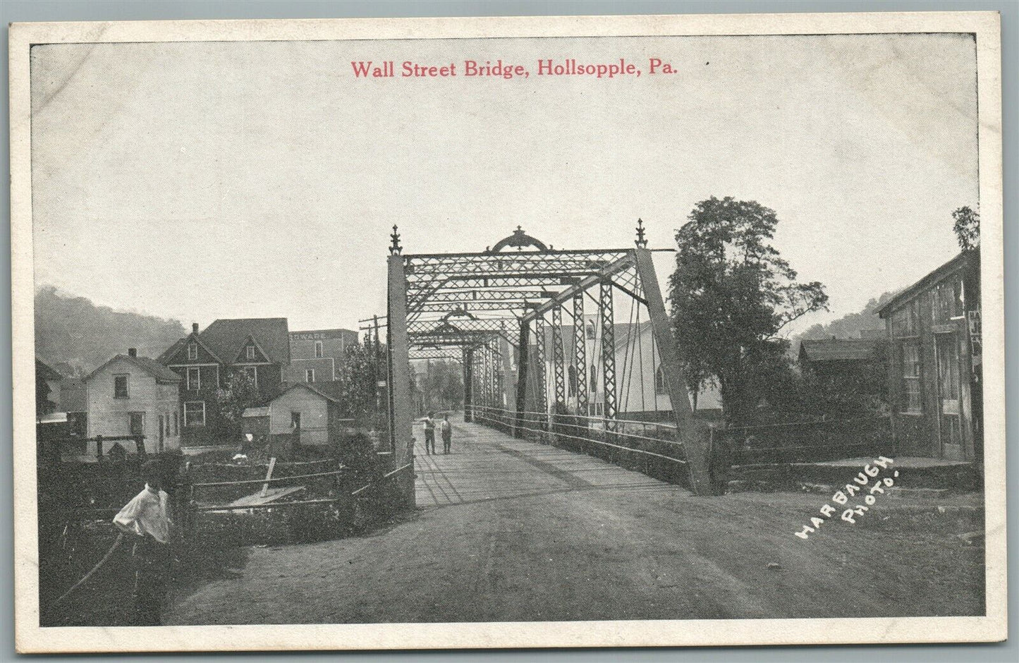 HOLLSOPPLE PA WALL STREET BRIDGE ANTIQUE POSTCARD
