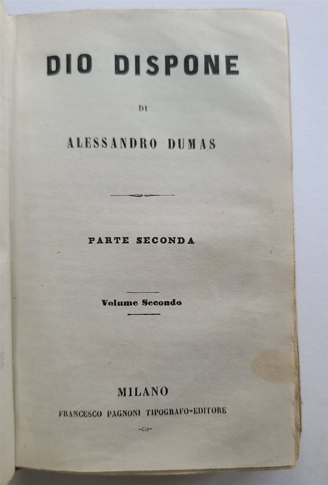 1800s ALESSANDRO DUMAS DIO DISPONE in ITALIAN antique