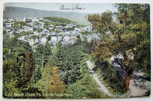VINTAGE 1911 POSTCARD EAST MAUCH CHUNK PA FROM MT. PISGAH PLANE