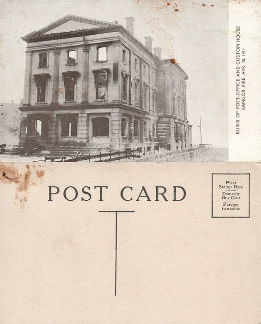 BANGOR 1911 FIRE ME RUINS OF POST OFFICE & CUSTOM HOUSE ANTIQUE POSTCARD
