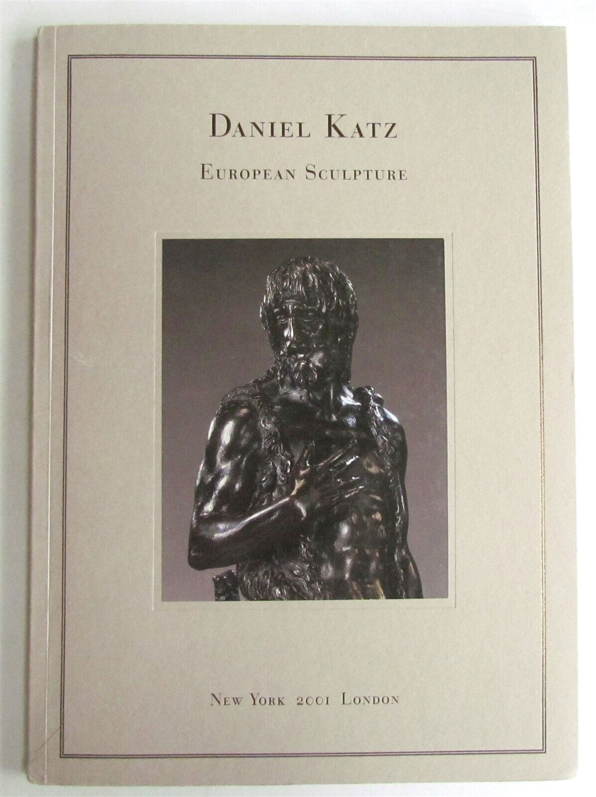 DANIEL KATZ EUROPEAN SCULPURE 2001 AUCTION CATALOG