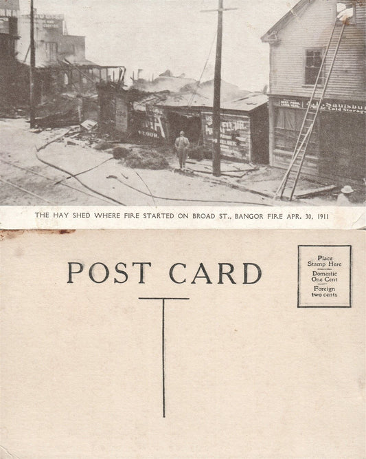 BANGOR ME HAY SHED WHERE 1911 FIRE STARTED ON BROAD STREET ANTIQUE POSTCARD