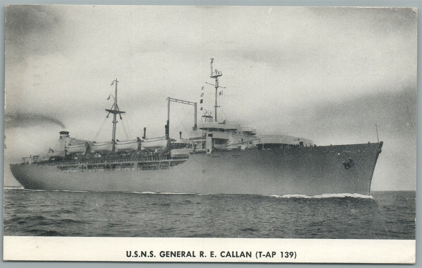 MILITARY SHIP U.S.N.S. GENERAL R.E. CALLAN ANTIQUE POSTCARD