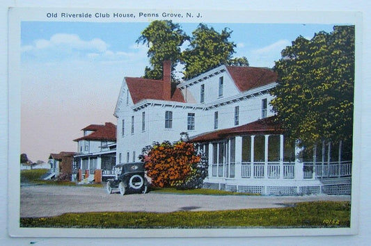VINTAGE POSTCARD - STREET SCENE OLD RIVERSIDE CLUB HOUSE PENNS GROVE NJ