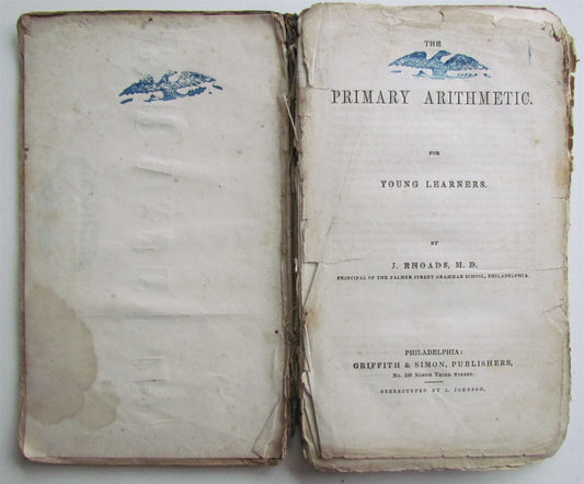 1844 PRIMARY ARITHMETIC FOR YOUNG LEARNERS by J. RHOADS antique AMERICANA PHILA