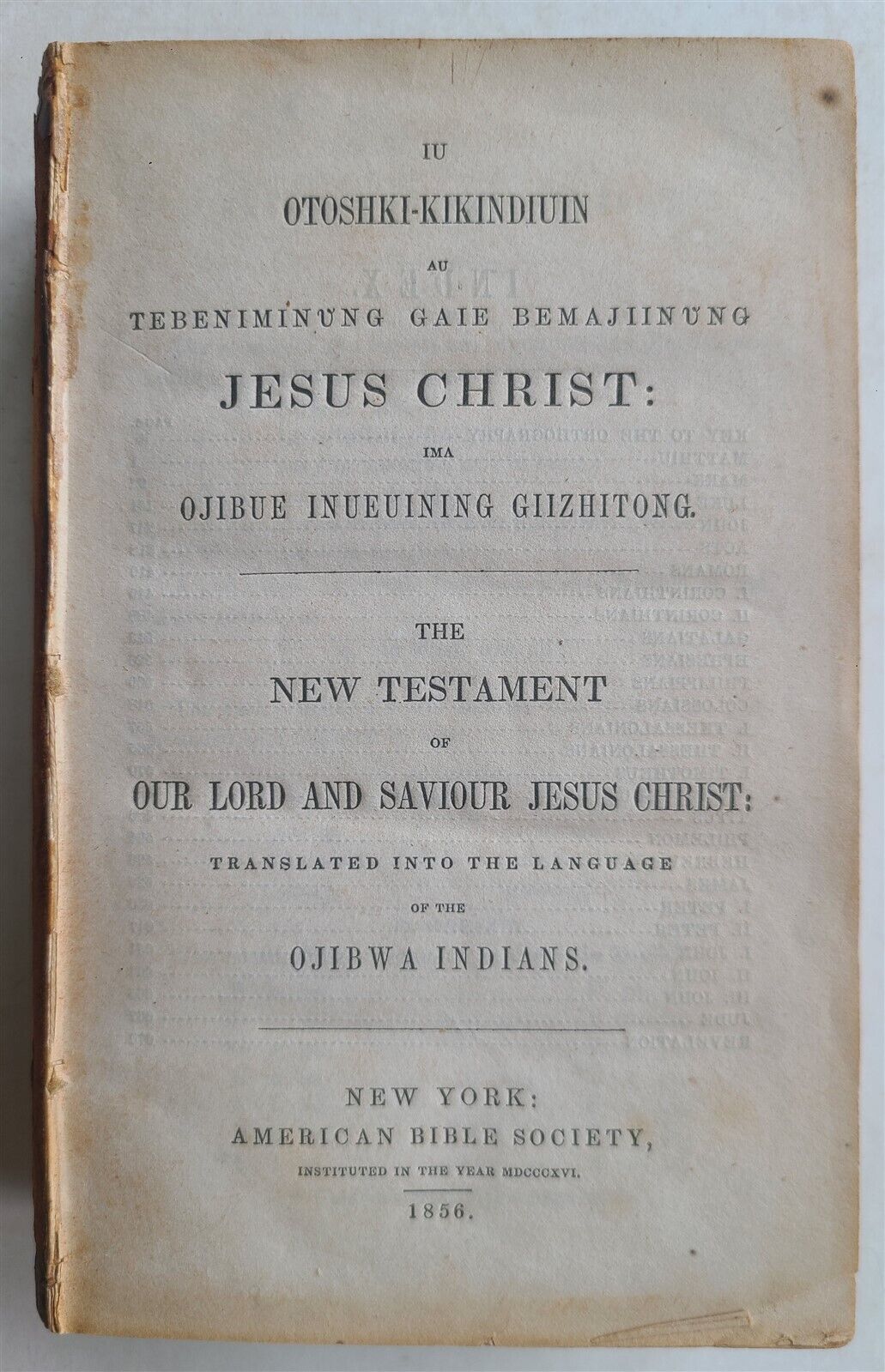 1856 BIBLE in LANGUAGE of OJIBWA INDIANS NEW TESTAMENT antique AMERICANA RARE !