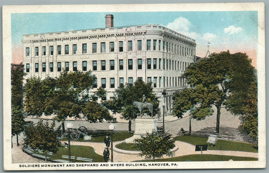 HANOVER PA SOLDIER'S MONUMENT SHEPHARD & MYERS BUILDING ANTIQUE POSTCARD