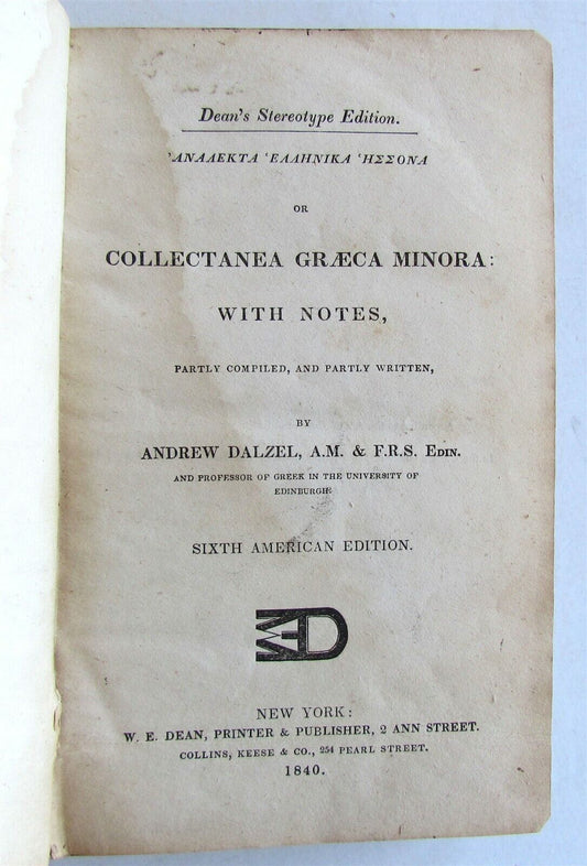 1840 COLLECTANEA GRAECA MINORA by A. DALZEL New York GREEK & ENGLISH antique