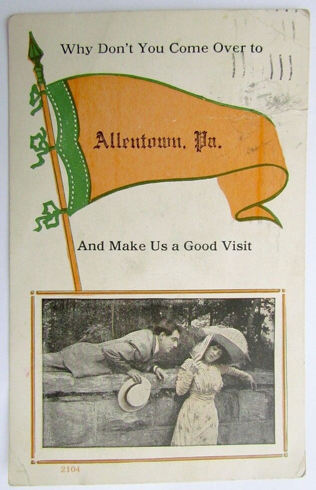 ANTIQUE 1917 POSTCARD - WHY DON'T YOU COME OVER TO ALLENTOWN PA