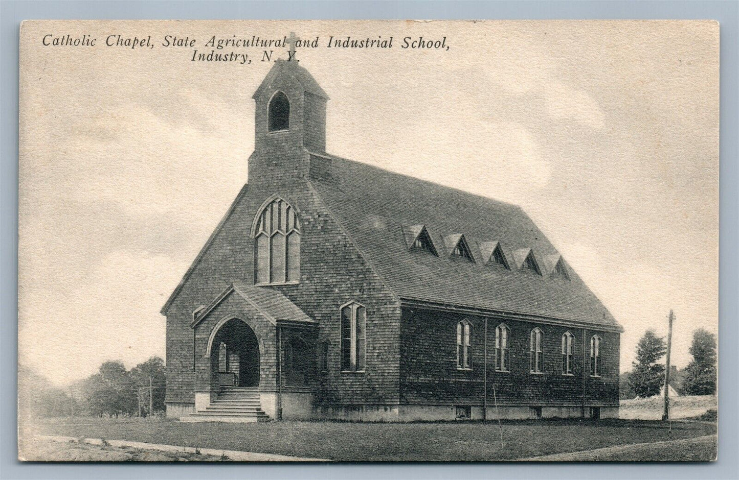 INDUSTRY NY CATHOLIC CHAPEL AGRICULTURAL & INDUSTRIAL SCHOOL ANTIQUE POSTCARD