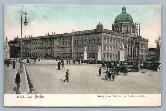 GRUS AUS BERLIN GERMANY KONIGLICHES SCHLOSS MIT SCHLOSSBRUCKE ANTIQUE POSTCARD