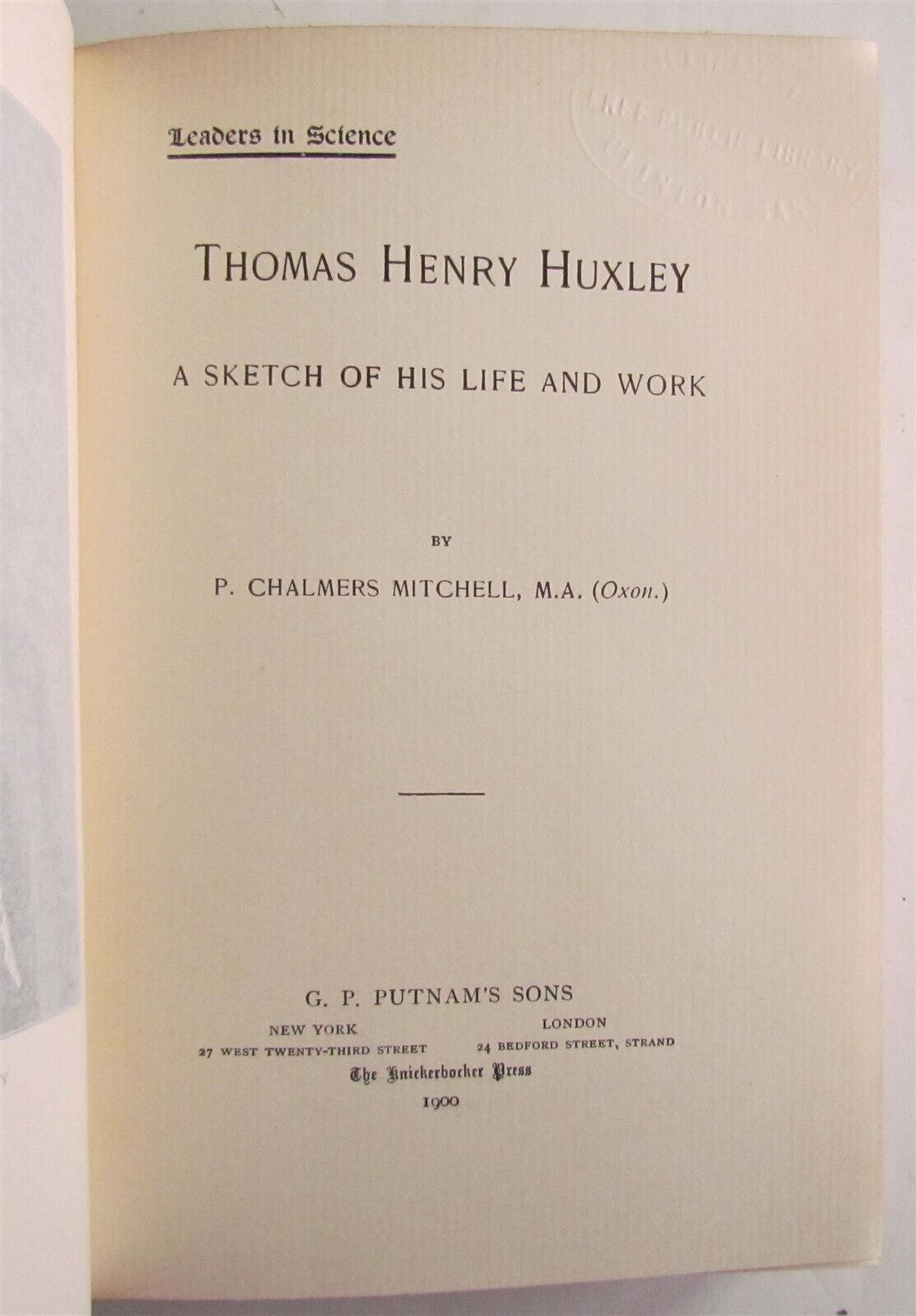 1900 THOMAS HENRY HUXLEY SKETCH OF HIS LIFE & WORK P. CHALMERS MITCHELL antique