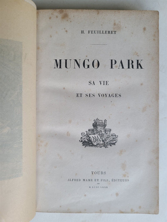 1880 MUNGO PARK HIS THE LIFE & TRAVELS in FRENCH antique AFRICA ILLUSTRATED