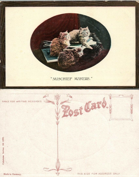 ANTIQUE UNUSED POSTCARD - MISCHIEF MAKERS w/ KITTENS cats