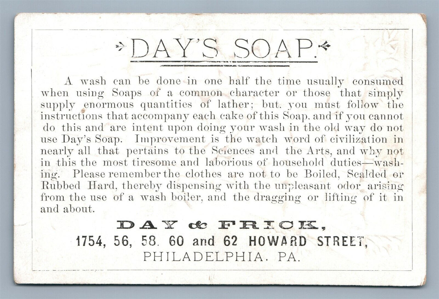 DAY'S SOAP PHOLADELPHIA PA EMBOSSED VICTORIAN TRADE CARD DAY & FRICK CO.