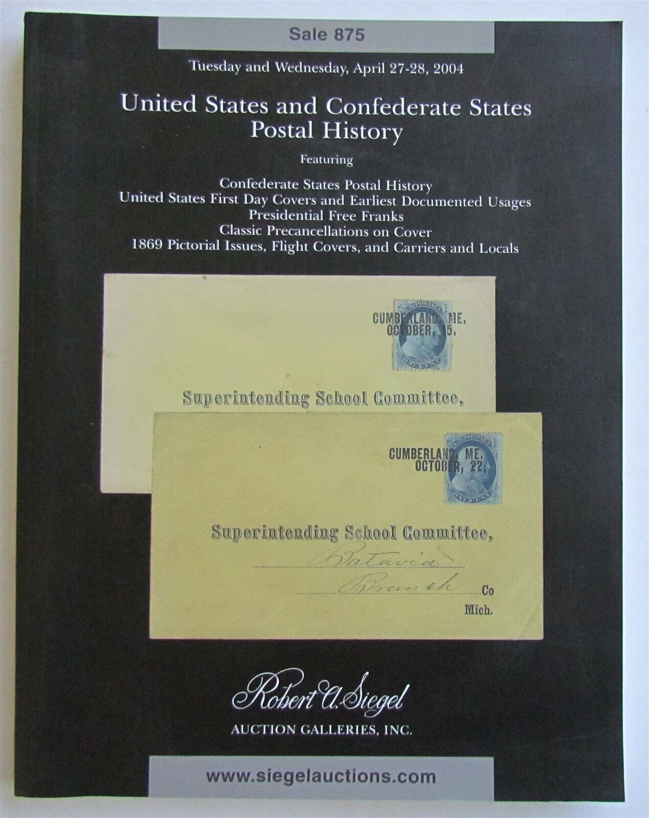 UNITED & CONFEDERATE STATES POSTAL HISTORY 2004 ROBERT SIEGEL AUCTION CATALOG