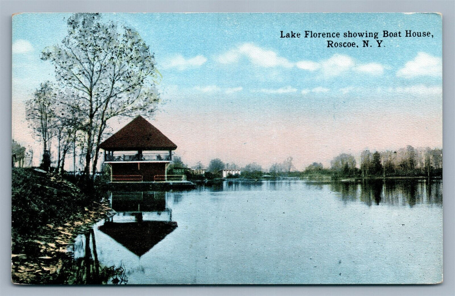 ROSCOE NY LAKE FLORENCE BOAT HOUSE ANTIQUE POSTCARD