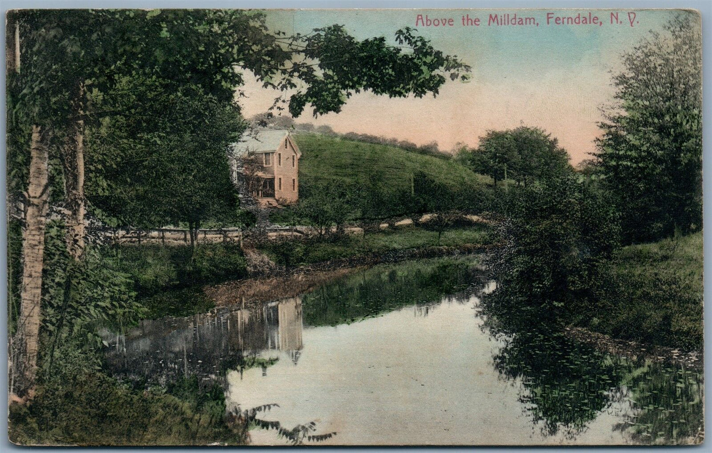 FERNDALE NY ABOVE THE MILLDAM 1914 ANTIQUE POSTCARD