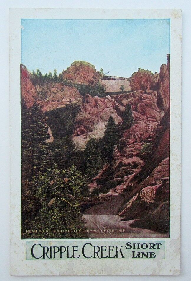 VINTAGE POSTCARD POINT SUBLIME CRIPPLE CREEK SHORT LINE railroad railway train