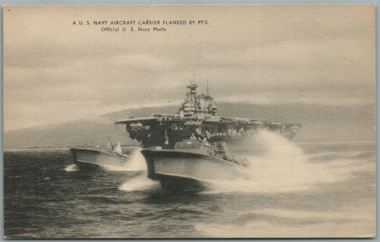 US NAVY AIRCRAFT CARRIER FLANKED BY PT'S ANTIQUE POSTCARD