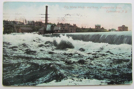 VINTAGE 1910 POSTCARD CITY WATER WORKS & DAM OSWEGATCHIE RIVER OGDENSBURG NY