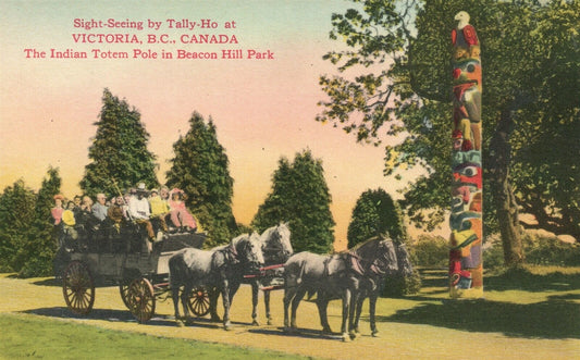 INDIAN TOTEM POLE BEACON HILL PARK CANADA TALLY-HO SIGHT-SEEING ANTIQUE POSTCARD