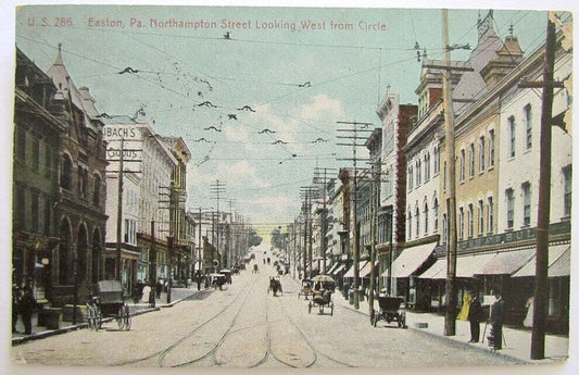 ANTIQUE POSTCARD EASTON PA NORTHAMPTON STREET LOOKING WEST FROM CIRCLE