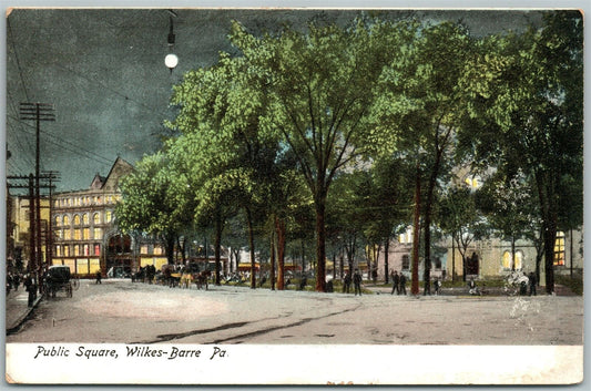 WILKES-BARRE PA PUBLIC SQUARE UNDIVIDED ANTIQUE POSTCARD
