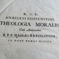 1747 R.P.F ANACLETI REIFFENSTUEL THEOLOGIA MORALIS VELLUM BOUND ANTIQUE FOLIO