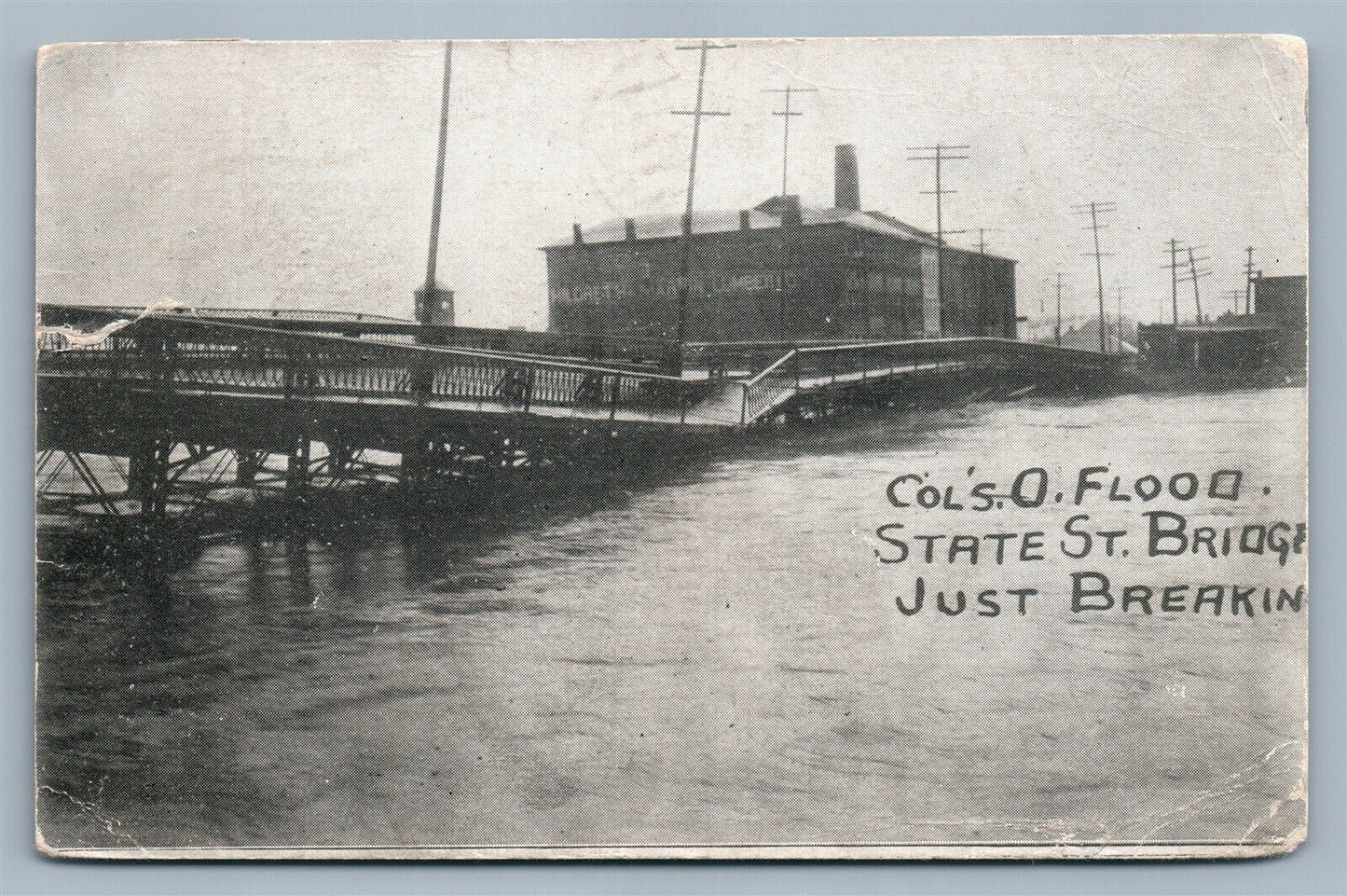 COLUMBUS OH FLOOD STATE ST. BRIDGE JUST BREAKING 1913 ANTIQUE POSTCARD