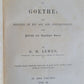 1855 THE LIFE & WORKS of GOETHE by G.H.LEWES 2 volumes ANTIQUE