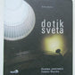 DOTIK SVETA SLOVENIAN ILLUSTRATED ARCHITECTURE BOOK by Zeljko Kozinc