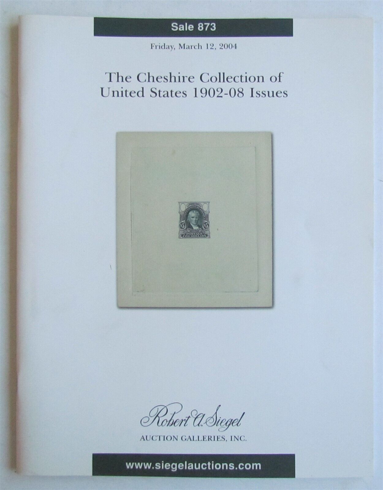 UNITED STATES 1902-08 ISSUES CHESHIRE COLLECTION 2004 R. SIEGEL AUCTION CATALOG